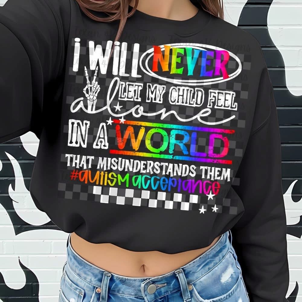 Never Feel Alone/Autism Acceptance/ Child